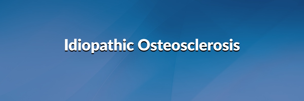 Idiopathic Osteosclerosis 1