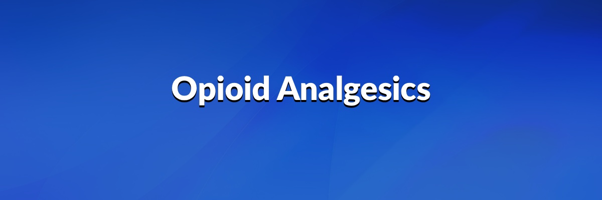 Opioid Analgesics