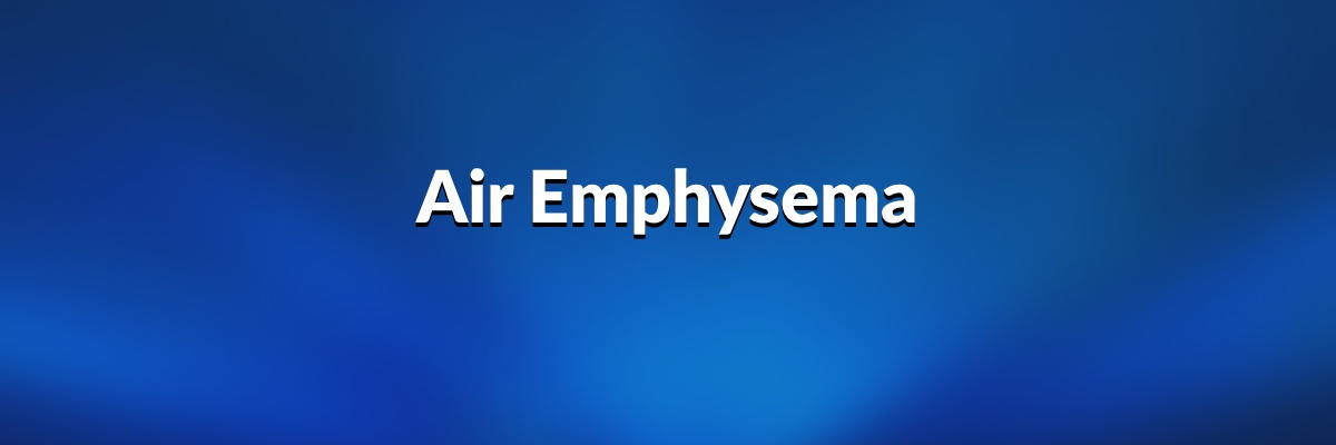 Air Emphysema