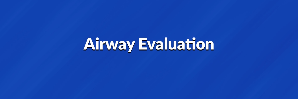 Airway Evaluation