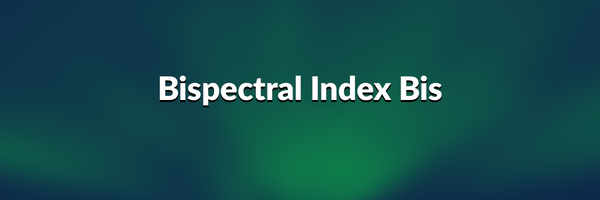 Bispectral Index (BIS)