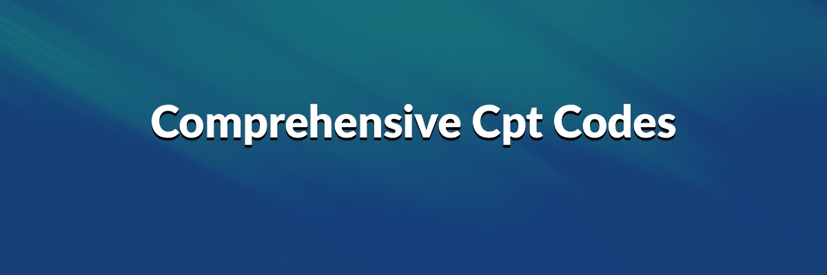 Comprehensive Cpt Codes