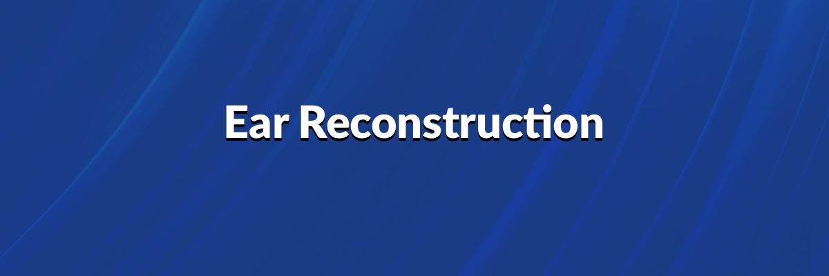 Ear Reconstruction