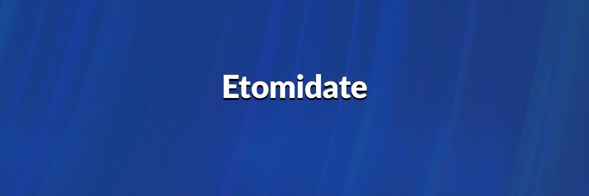 Etomidate