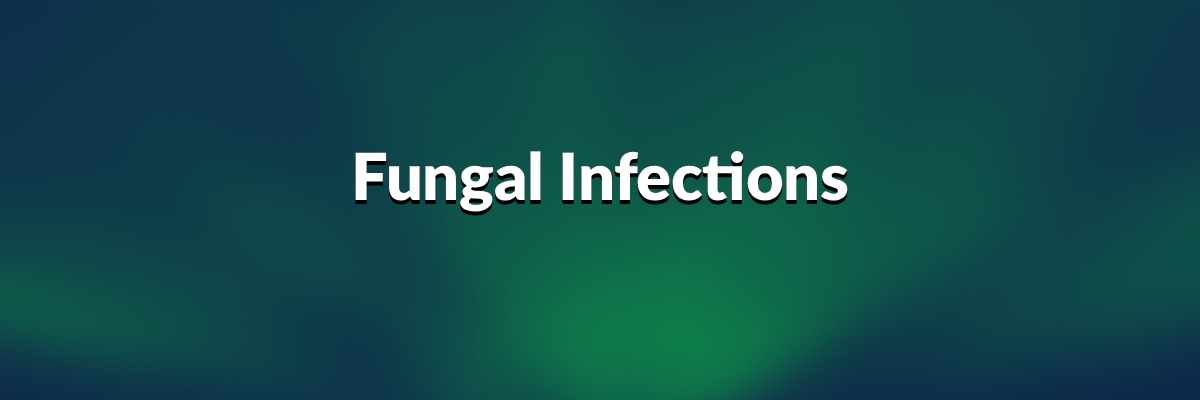 Fungal Infections