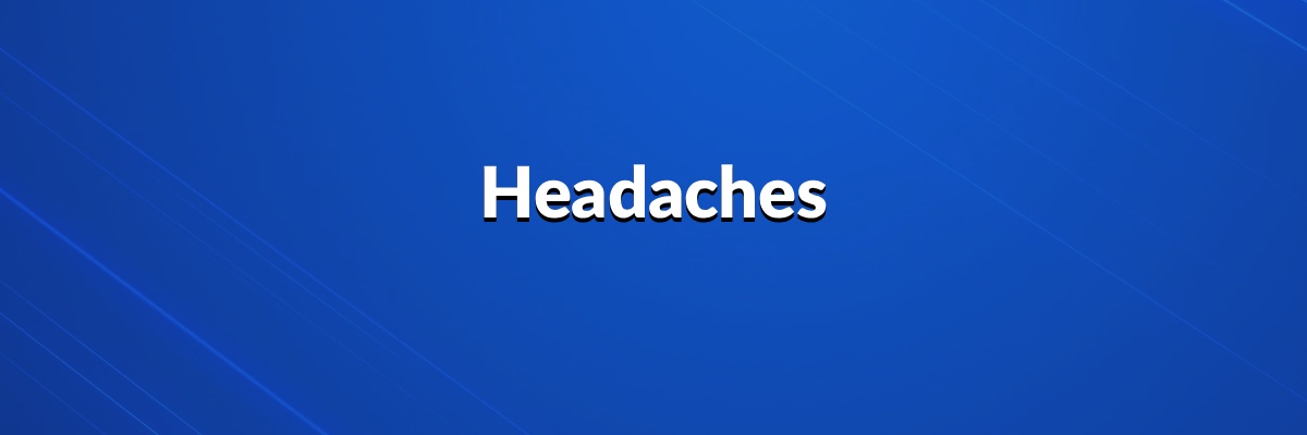 Headaches