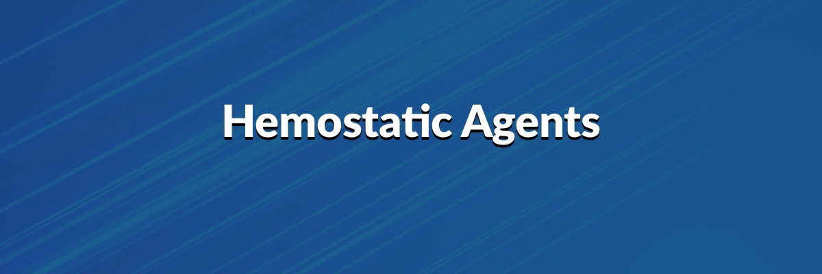 Hemostatic Agents