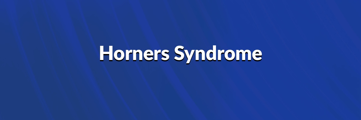 Horner’s Syndrome