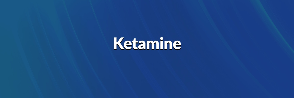 Ketamine