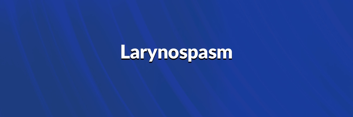 Larynospasm