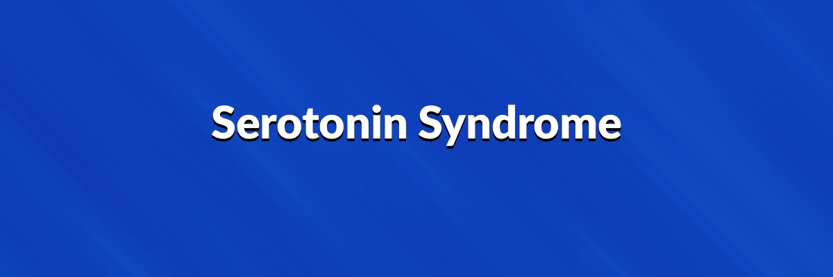 Serotonin Syndrome