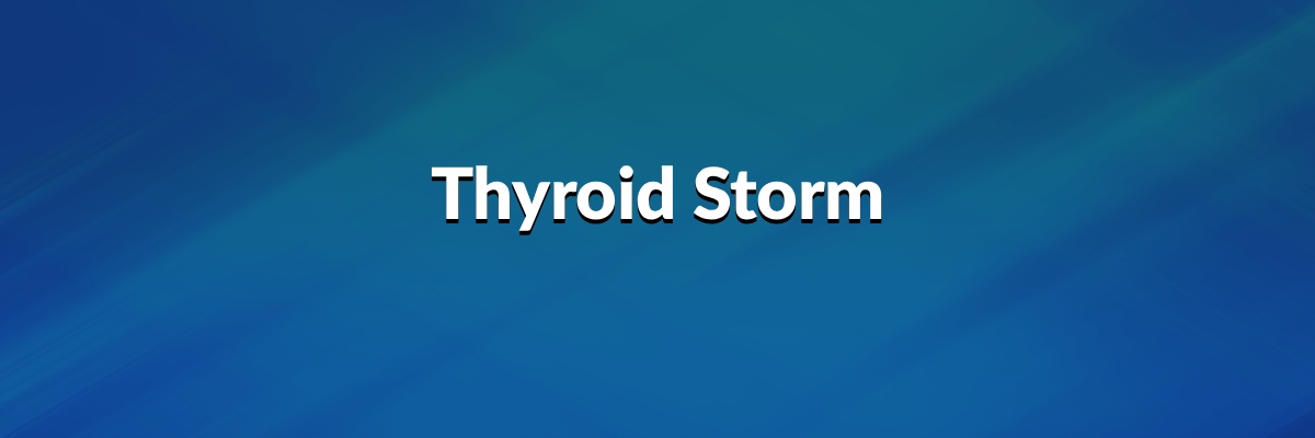 Thyroid Storm